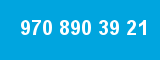 970 890 39 21 970 890 39 21